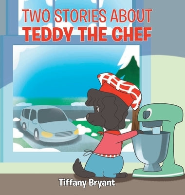 Teddy the Chef: Adoption Day by Bryant, Tiffany