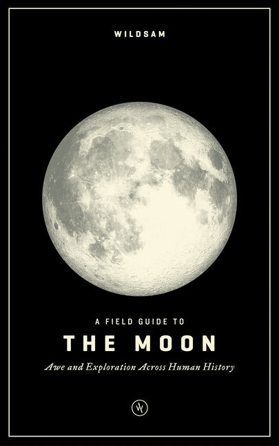 A Field Guide to the Moon by Bruce, Taylor