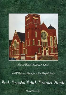 An Old Fashion Church For A New Fangled World by Whitt, Sharon C.