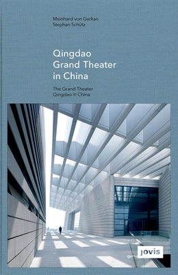 Gmp: Qingdao Grand Theater in China by Von Gerkan, Meinhard