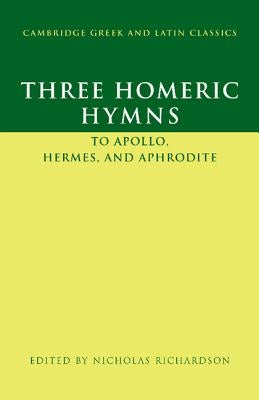 Three Homeric Hymns by Richardson, Nicholas