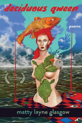 Deciduous Qween by Glasgow, Matty Layne