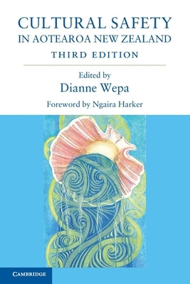 Cultural Safety in Aotearoa New Zealand by Wepa, Dianne