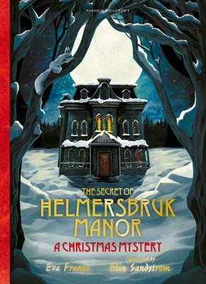 The Secret of Helmersbruk Manor: A Christmas Mystery by Frantz, Eva