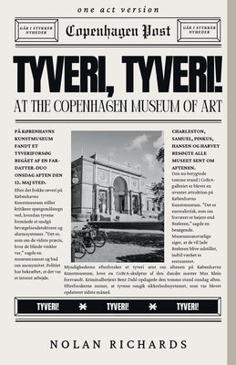 Tyveri, Tyveri!: (One-Act Version) by Richards, Nolan