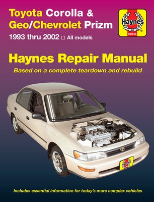 Toyota Corolla & Geo/Chevrolet Prizm 1993 Thru 2002 Haynes Repair Manual by Haynes, John