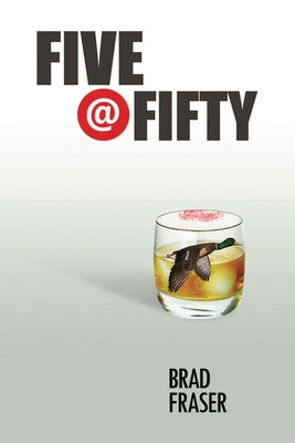 Five @ Fifty by Fraser, Brad
