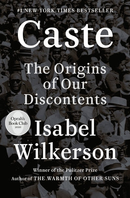 Caste: The Origins of Our Discontents by Wilkerson, Isabel