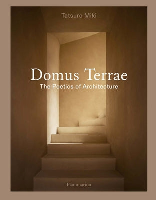 Domus Terrae: The Poetics of Architecture by Miki, Tatsuro