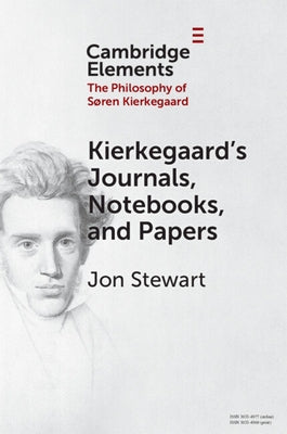Kierkegaard's Journals, Notebooks, and Papers by Stewart, Jon