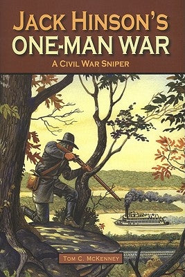 Jack Hinson's One-Man War by McKenney, Tom