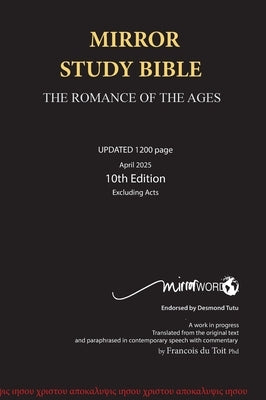 Mirror Study Bible 10th Edition 1200 page Hardcover Updated April 2025 [Excluding Acts] 7 X 10 Inch, Wide Margin. by Du Toit, Francois