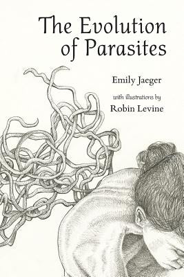 The Evolution of Parasites by Jaeger, Emily