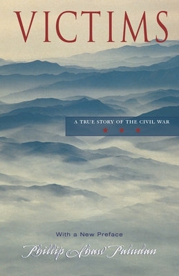 Victims: A True Story of the Civil War by Paludan, Phillip Shaw