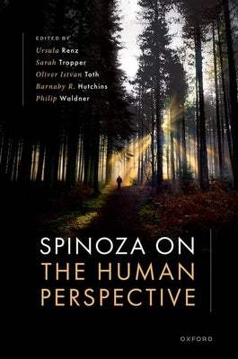 Spinoza on the Human Perspective by Renz, Ursula