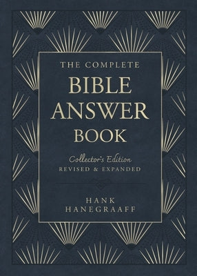 The Complete Bible Answer Book: Collector's Edition: Revised and Expanded by Hanegraaff, Hank