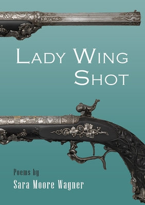 Lady Wing Shot by Wagner, Sara Moore