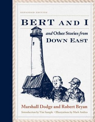 Bert and I: and Other Stories from Down East by Dodge, Marshall