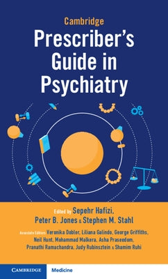 Cambridge Prescriber's Guide in Psychiatry by Hafizi, Sepehr