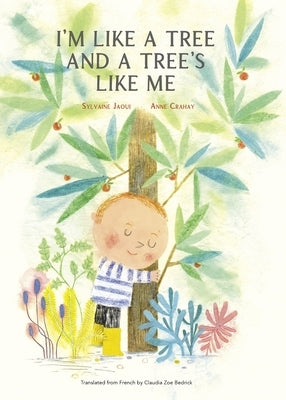 I'm Like a Tree and a Tree's Like Me by Jaoui, Sylvaine