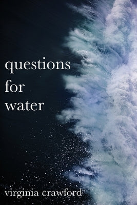 questions for water by Crawford, Virginia
