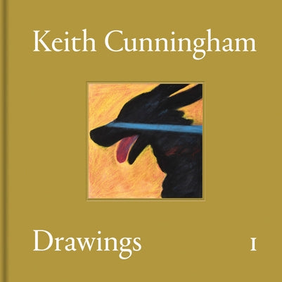Keith Cunningham: Drawings 1 by Cunningham, Keith