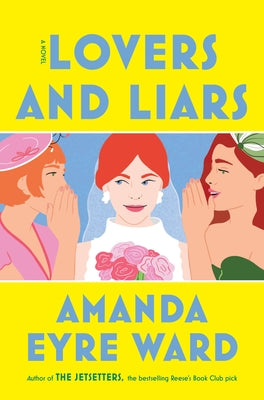 Lovers and Liars by Ward, Amanda Eyre