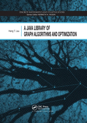 A Java Library of Graph Algorithms and Optimization by Lau, Hang T.