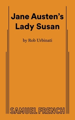 Jane Austen's Lady Susan by Urbinati, Rob