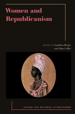 Women and Republicanism by BergÃ¨s, Sandrine