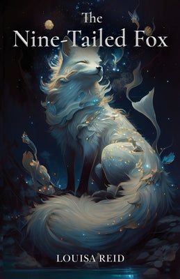 The Nine-Tailed Fox by Reid, Louisa