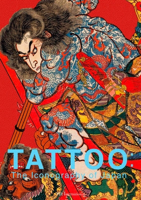 Tattoo: The Iconography of Japan by Hamada, Nobuyoshi