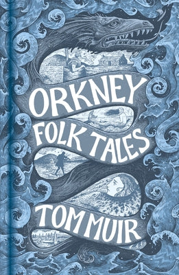 Orkney Folk Tales by Muir, Tom