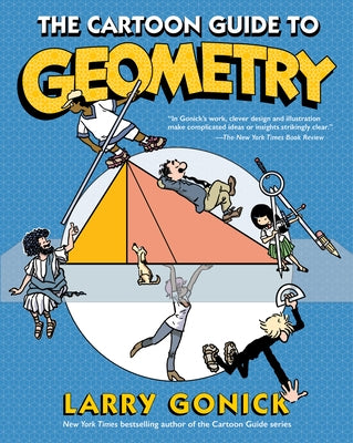 The Cartoon Guide to Geometry by Gonick, Larry