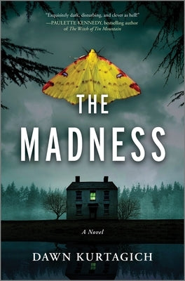 The Madness by Kurtagich, Dawn