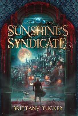 Sunshine's Syndicate by Tucker, Brittany