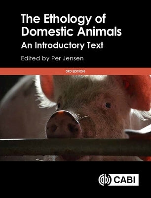 The Ethology of Domestic Animals: An Introductory Text by Jensen, Per