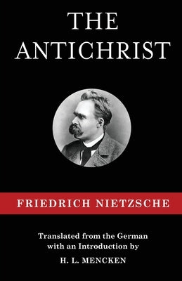 The Antichrist by Nietzsche, Friedrich