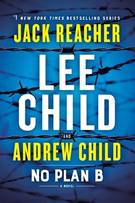 No Plan B: A Jack Reacher Novel by Child, Lee