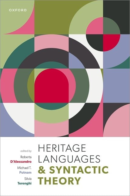 Heritage Languages and Syntactic Theory by D'Alessandro, Roberta