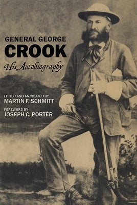 General George Crook: His Autobiography by Crook, George