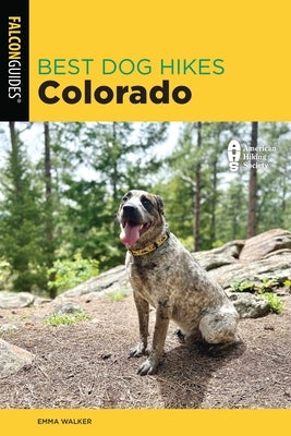 Best Dog Hikes Colorado by Walker, Emma