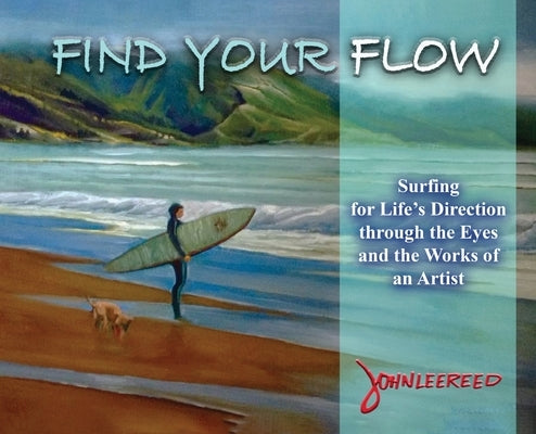 Find Your Flow by Lee Reed, John