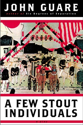 A Few Stout Individuals by Guare, John
