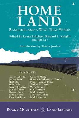 Home Land: Ranching and A West That Works by Pritchett, Laura