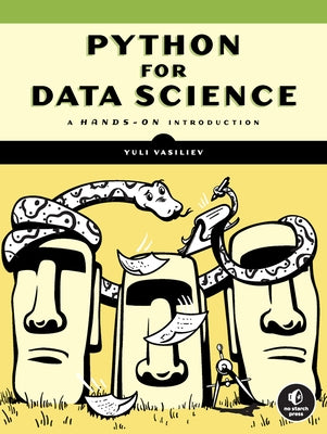 Python for Data Science: A Hands-On Introduction by Vasiliev, Yuli