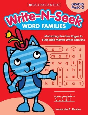 Write-N-Seek: Word Families: Motivating Practice Pages to Help Kids Master Word Families by Rhodes, Immacula A.