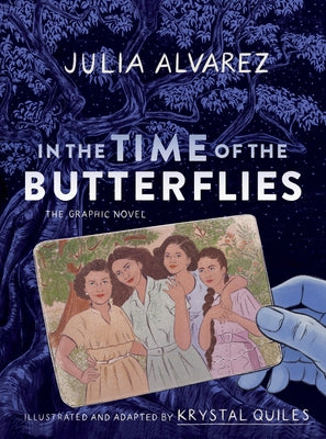 In the Time of the Butterflies: The Graphic Novel by Alvarez, Julia
