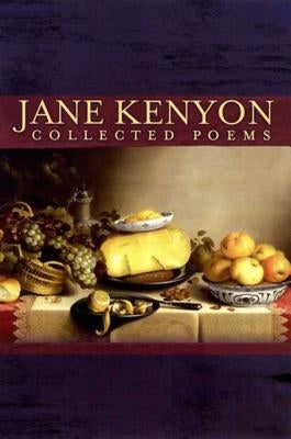 Collected Poems by Kenyon, Jane