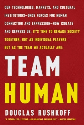 Team Human by Rushkoff, Douglas